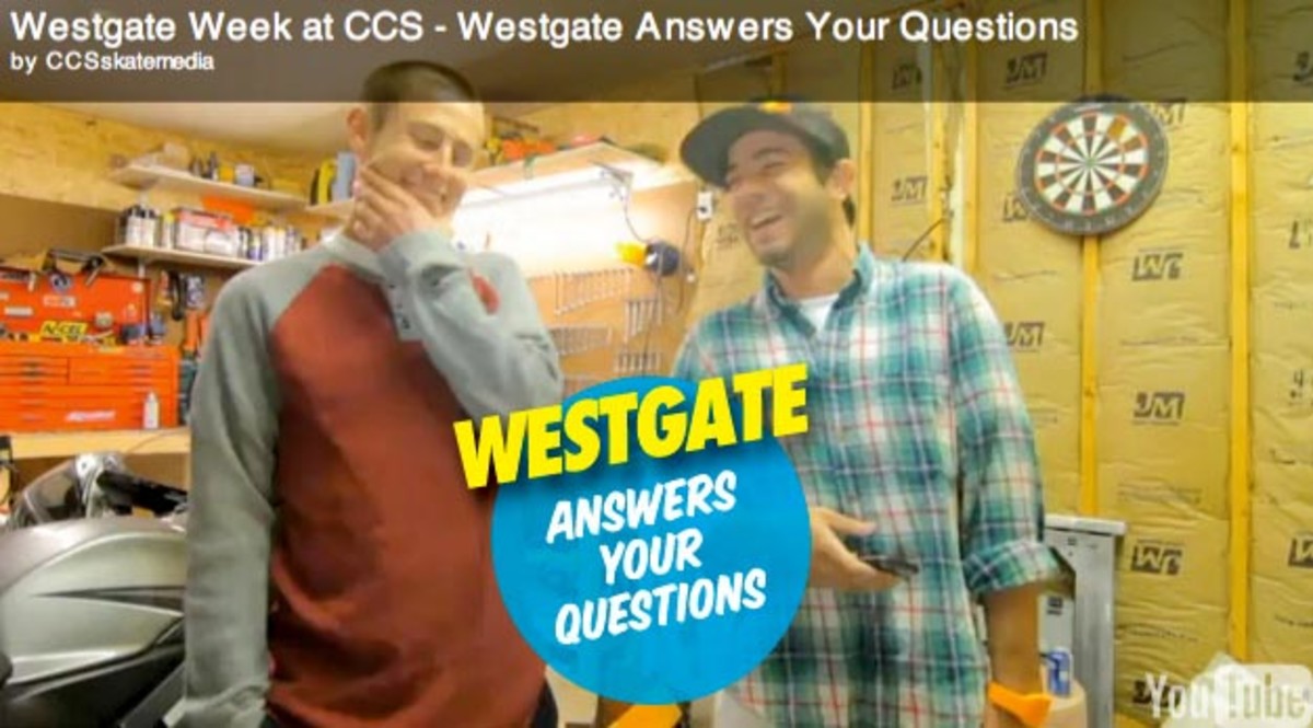 Westgate Answers Your Questions TransWorld SKATEboarding Magazine