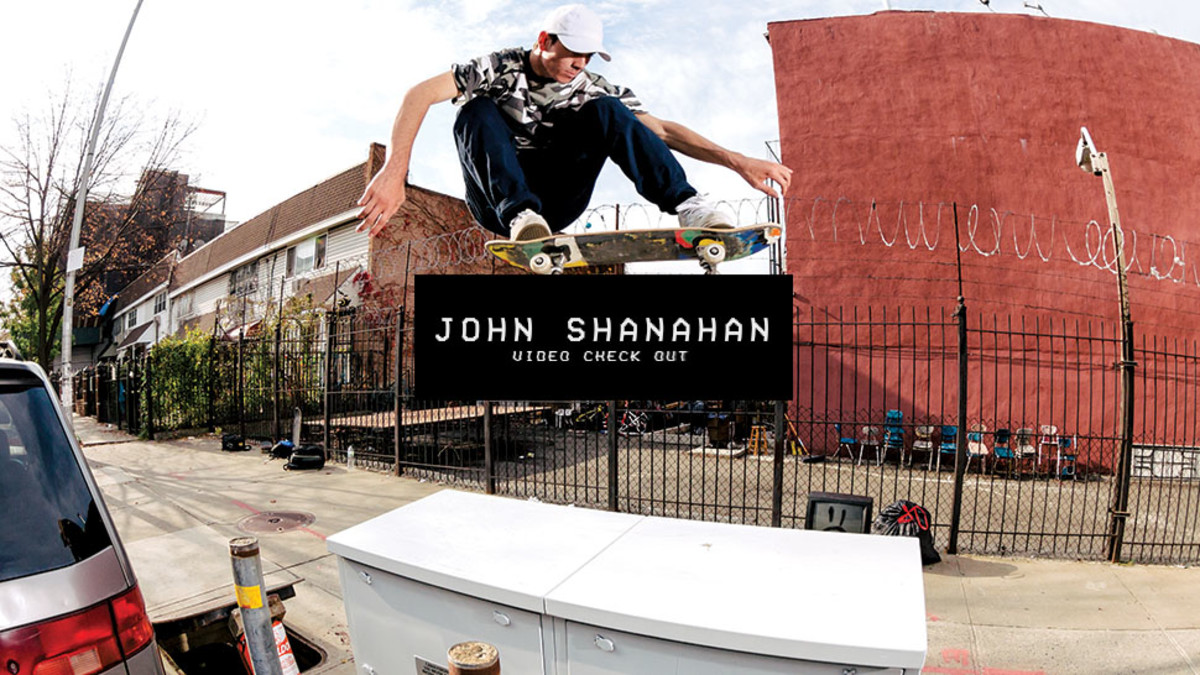 Video Check Out John Shanahan Skateboarding Magazine