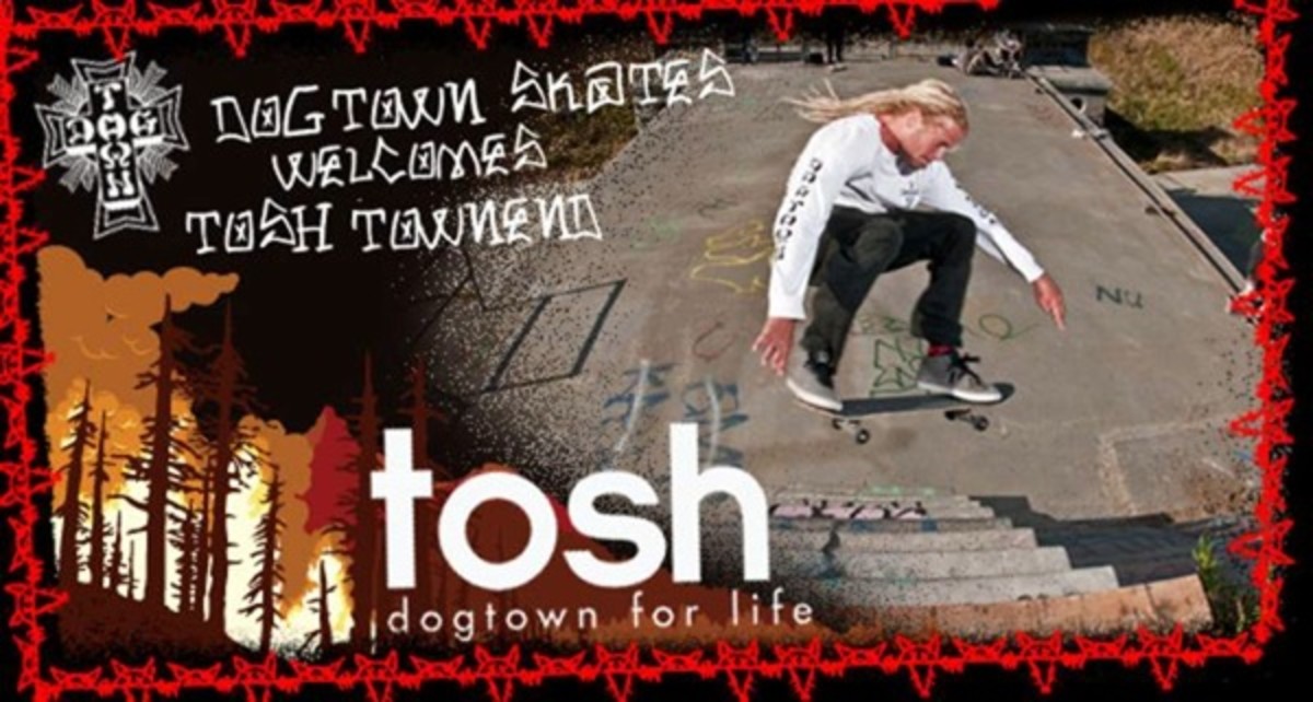 Tosh Townend On Dogtown Skateboards