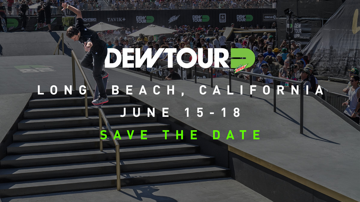 Dew Tour Long Beach Save The Date TransWorld SKATEboarding Magazine
