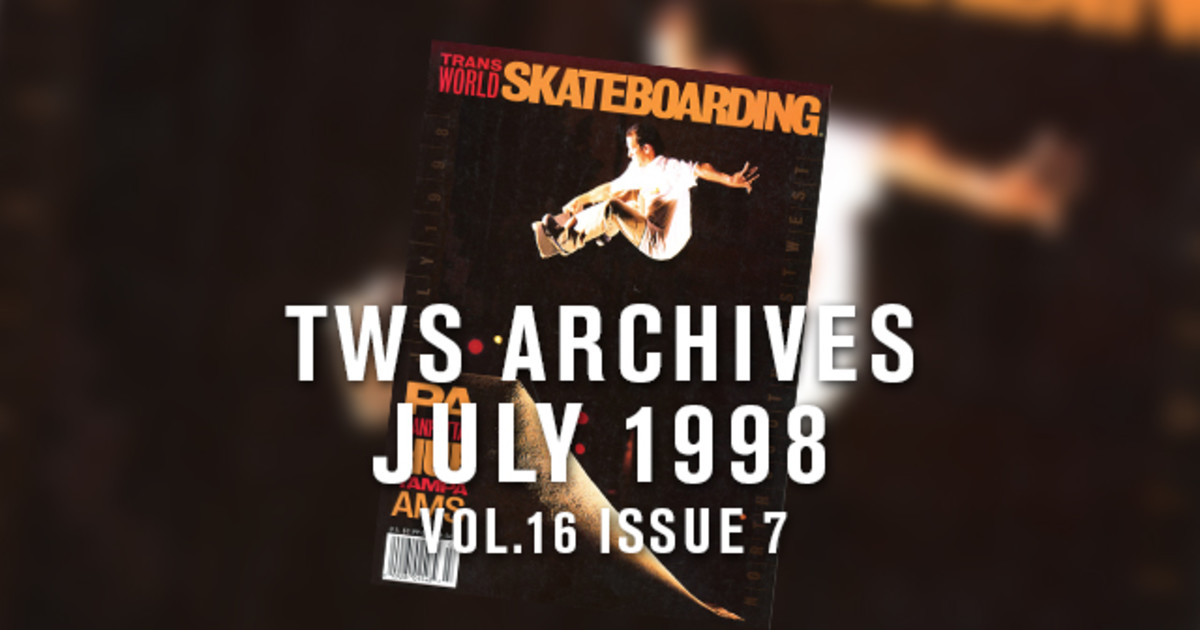 TWS Archives July 1998 Vol. 16 Issue 7 - Skateboarding